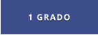 1 GRADO